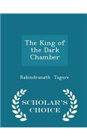 The King of the Dark Chamber - Scholar's Choice Edition