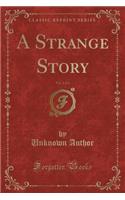 A Strange Story, Vol. 2 of 2 (Classic Reprint)