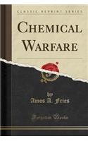 Chemical Warfare (Classic Reprint)