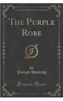 The Purple Robe (Classic Reprint)