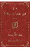 La Parcelle 32: Roman (Classic Reprint)