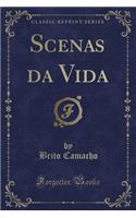 Scenas Da Vida (Classic Reprint)