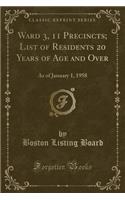 Ward 3, 11 Precincts; List of Residents 20 Years of Age and Over: As of January 1, 1958 (Classic Reprint)