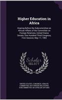 Higher Education in Africa: Hearing Before the Subcommittee on African Affairs of the Committee on Foreign Relations, United States Senate, One Hundred Third Congress, First Se(English)