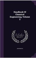 Handbook Of Chemical Engineering, Volume 2