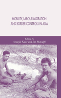 Mobility, Labour Migration and Border Controls in Asia