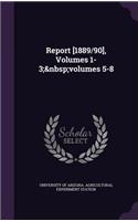 Report [1889/90], Volumes 1-3; Volumes 5-8