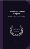 The Present State of Virginia: (English)