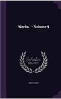 Works. -- Volume 9