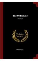 THE ORIFLAMME; VOLUME 1
