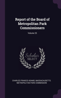 Report of the Board of Metropolitan Park Commissioners; Volume 25