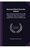 Historia Diluvii Enoschi, Iudaeis: Diluvii Annaci Vel Henochi Exteris: Belli Scythici Primi, Rege Tanao, In Asiam Et Palaestinam, Usque Ad Aegyptum, In Aegypti Regem Vexorim, Apostolo