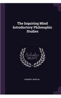 Inquiring Mind Introductory Philosophic Studies
