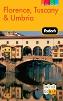 Fodor's Florence, Tuscany and Umbria