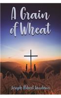 A Grain of Wheat