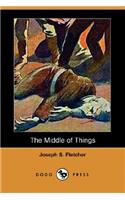 The Middle of Things (Dodo Press)