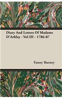 Diary and Letters of Madame D'Arblay - Vol III - 1786-87