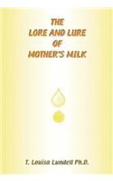 The Lore and Lure of Mother's Milk