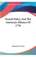 French Policy And The American Alliance Of 1778