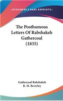 The Posthumous Letters Of Rabshakeh Gathercoal (1835)