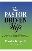 The Pastor Driven Wife