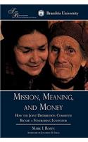 Mission, Meaning, and Money