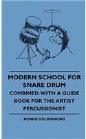 Modern School For Snare Drum - Combined With A Guide Book For The Artist Percussionist