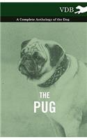 Pug - A Complete Anthology of the Dog