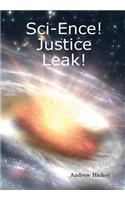 Sci-Ence! Justice Leak!