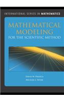Mathematical Modeling for the Scientific Method: .