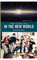How to Succeed in the New World