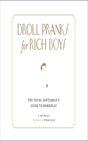 Droll Pranks for Rich Boys