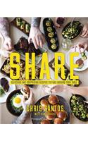 Share: Delicious and Surprising Recipes to Pass Around Your Table