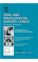 Complications in Dento-Alveolar Surgery, an Issue of Oral and Maxillofacial Surgery Clinics