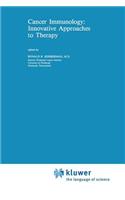 Cancer Immunology: Innovative Approaches to Therapy
