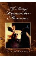 I'll Always Remember Momma