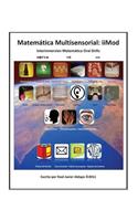 Matemática Multisensorial: iiMod (interinmersion Matemática oral drills)(Spanish)