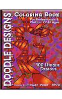 Doodle Designs Coloring Book: 100 Unique Designs for Professionals & Children of All Ages