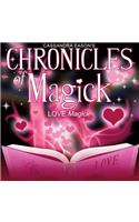 Chronicles of Magick: Love Magick