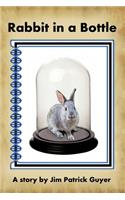 Rabbit in a Bottle