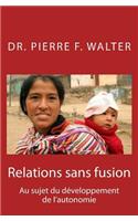 Relations sans fusion