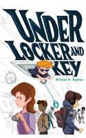 Under Locker and Key: (Max)