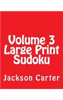 Volume 3 Large Print Sudoku