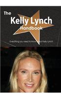 The Kelly Lynch Handbook - Everything You Need to Know about Kelly Lynch