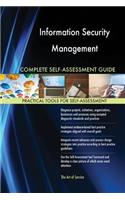 Information Security Management Complete Self-Assessment Guide