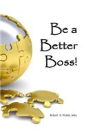 Be a Better Boss