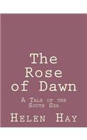 The Rose of Dawn