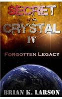 Secret of the Crystal IV - Forgotten Legacy