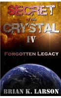 Secret of the Crystal IV - Forgotten Legacy