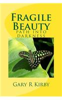 Fragile Beauty